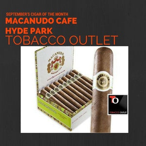 CIGAR OF THE MONTH - MACANUDO CAFE HYDE PARK